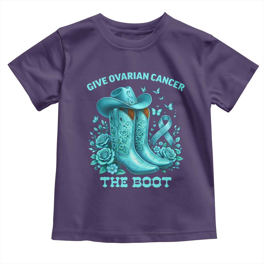 Give Ovarian Cancer The Boot Toddler T Shirt Cowgirl Cancer Awareness Teal Ribbon