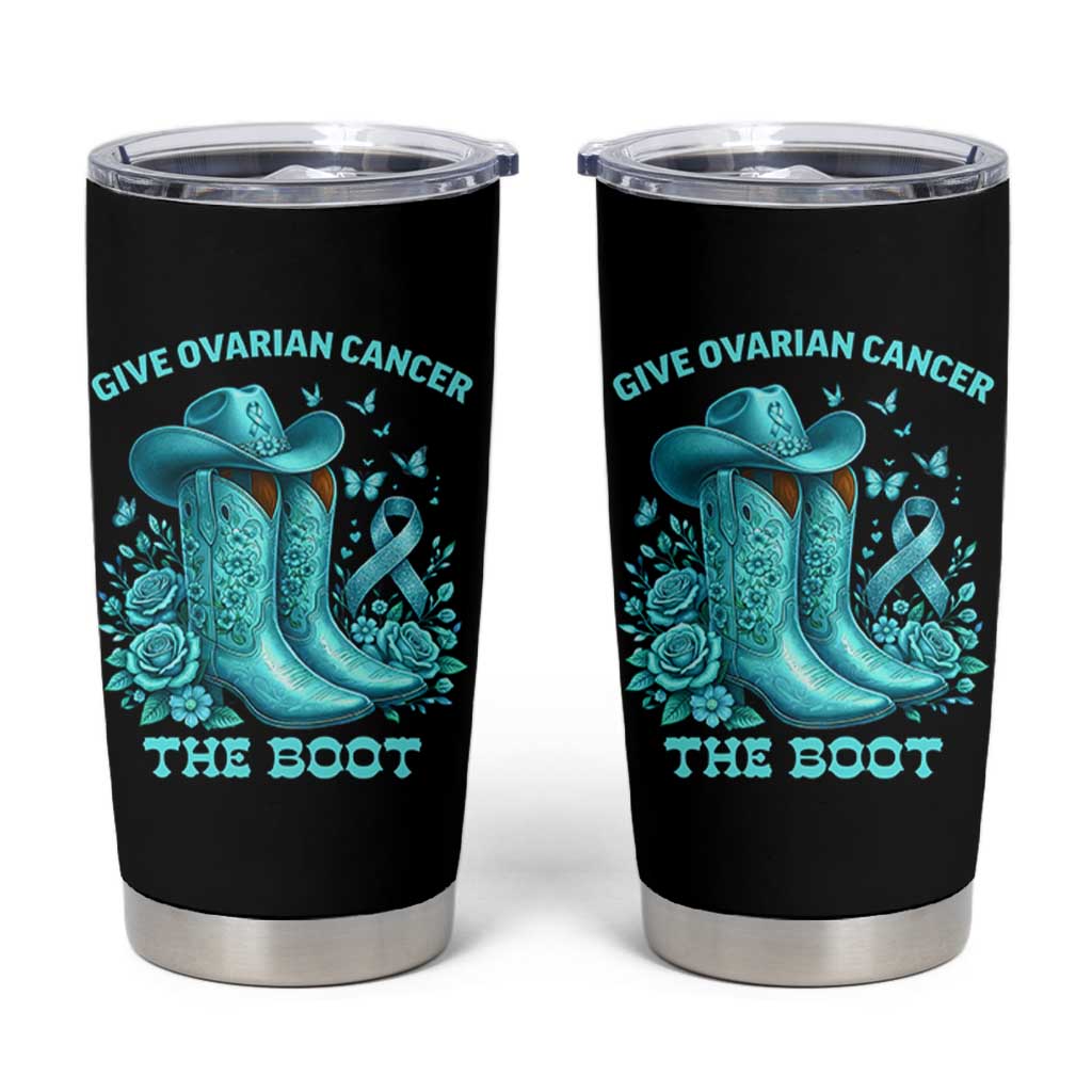 Give Ovarian Cancer The Boot Tumbler Cup Cowgirl Cancer Awareness Teal Ribbon