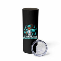 Black Women Fight Ovarian Cancer Awareness Skinny Tumbler African American Teal Ribbon Support