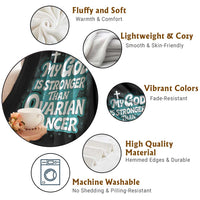 My God is Stronger Than Ovarian Cancer Throw Blanket