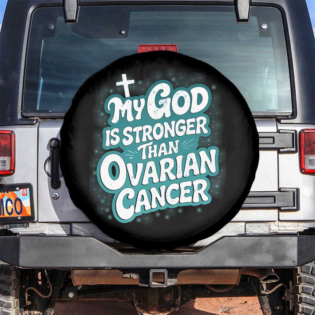 My God is Stronger Than Ovarian Cancer Spare Tire Cover