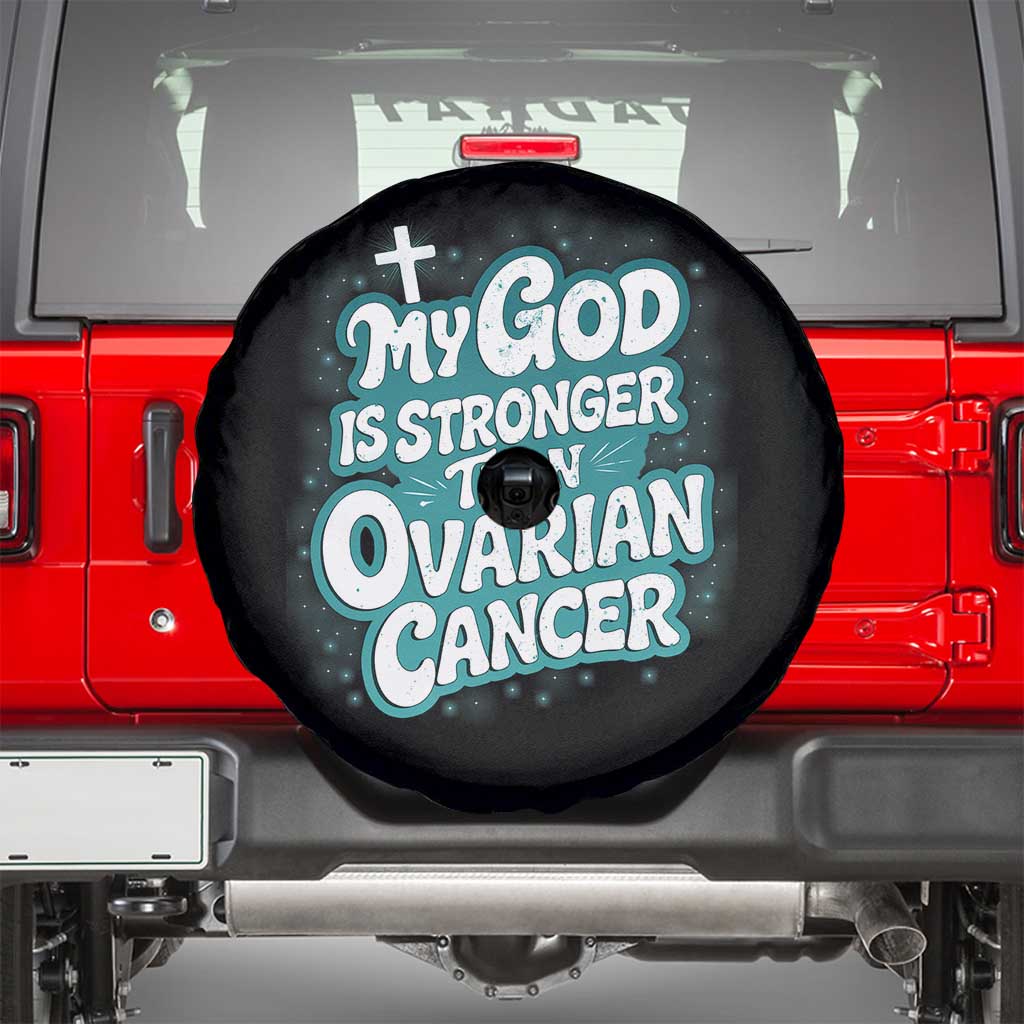 My God is Stronger Than Ovarian Cancer Spare Tire Cover