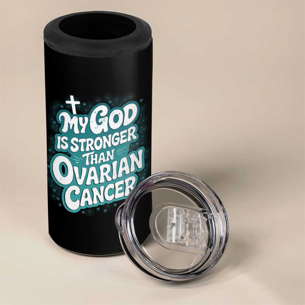 My God is Stronger Than Ovarian Cancer 4 in 1 Can Cooler Tumbler