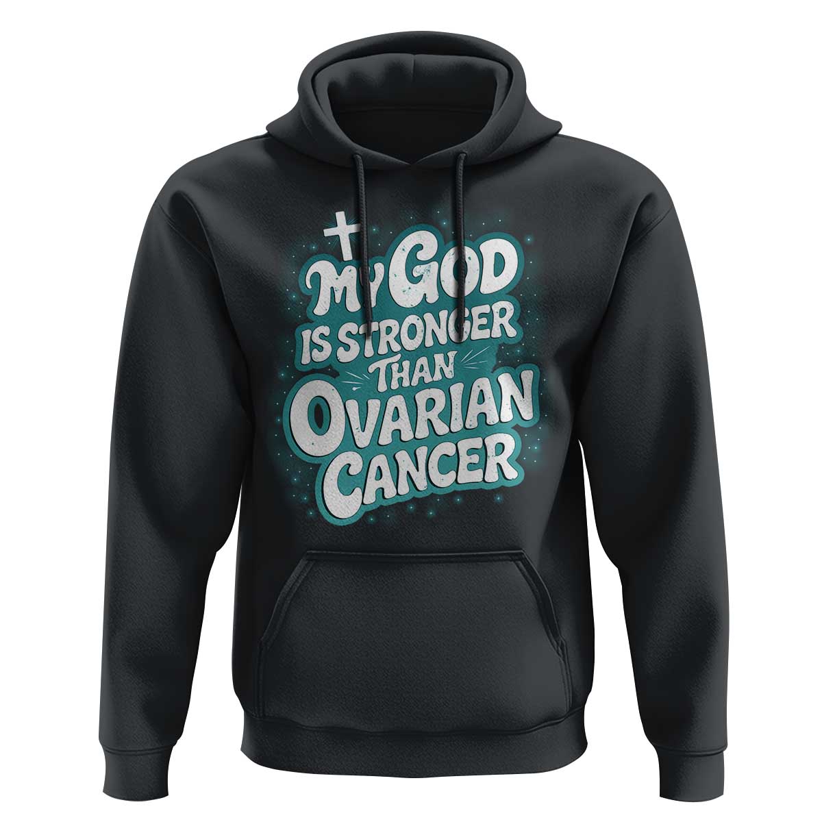 My God is Stronger Than Ovarian Cancer Hoodie