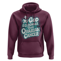My God is Stronger Than Ovarian Cancer Hoodie