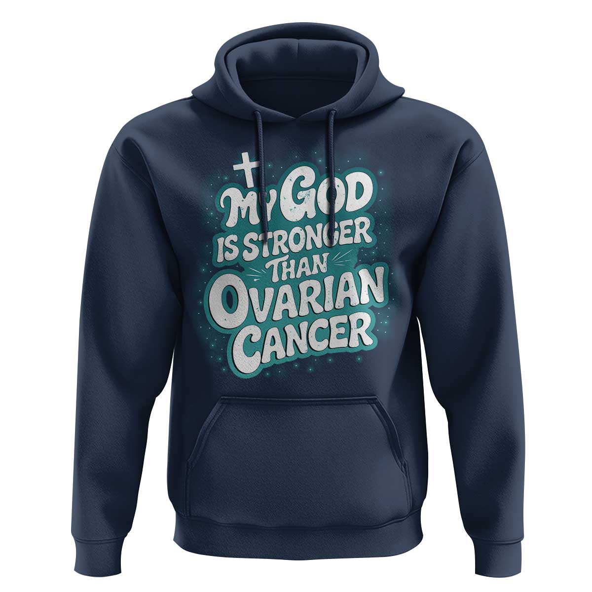 My God is Stronger Than Ovarian Cancer Hoodie