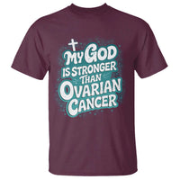 My God is Stronger Than Ovarian Cancer T Shirt