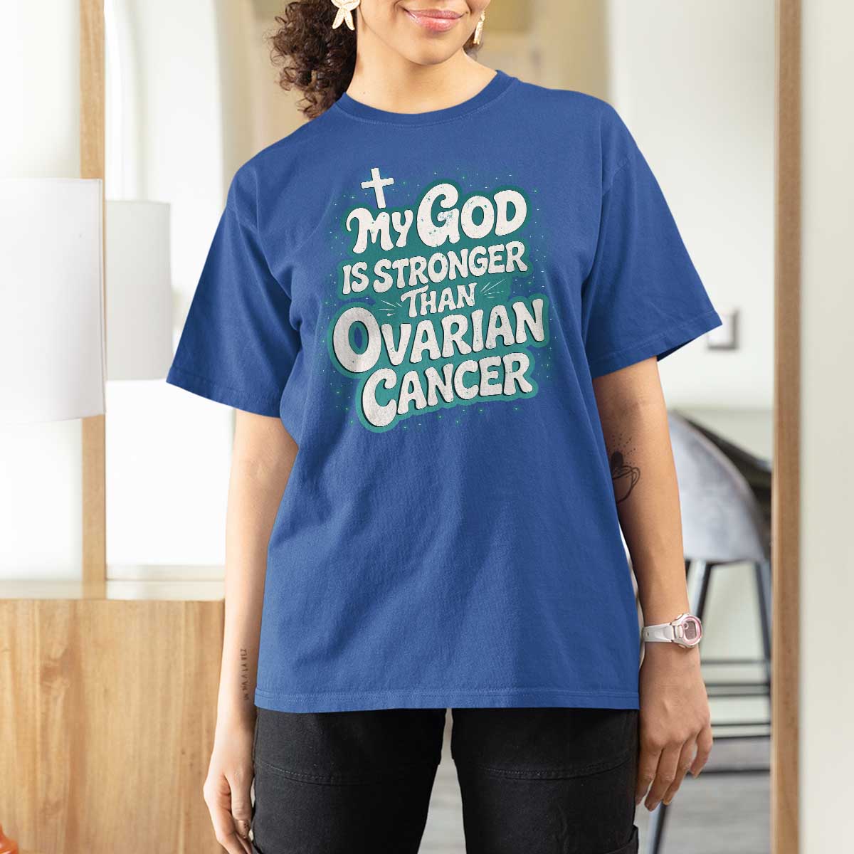 My God is Stronger Than Ovarian Cancer T Shirt For Women
