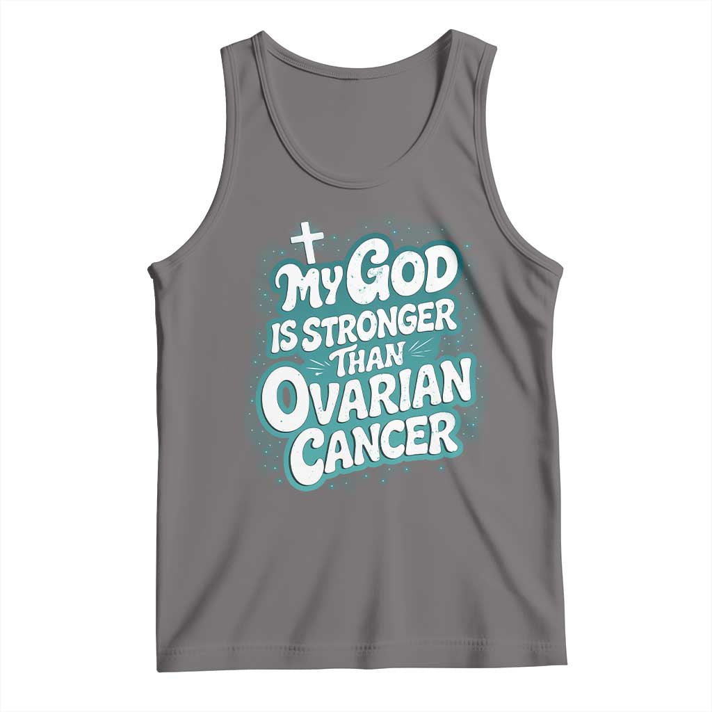 My God is Stronger Than Ovarian Cancer Tank Top