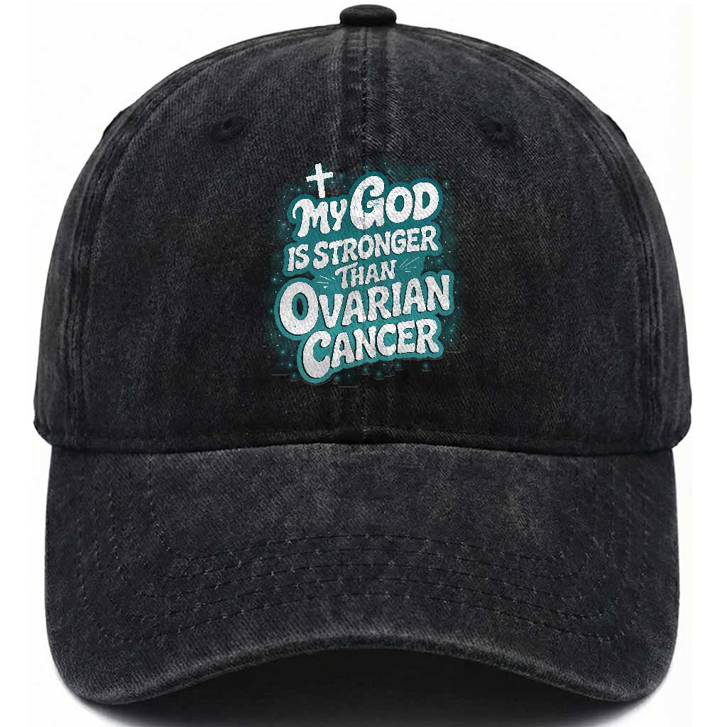 My God is Stronger Than Ovarian Cancer Washed Cotton Baseball Cap