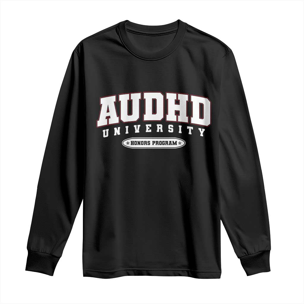 AUDHD Long Sleeve Shirt Neurodivergent ADHD Autism Awareness Neurotypical Gift