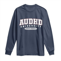 AUDHD Long Sleeve Shirt Neurodivergent ADHD Autism Awareness Neurotypical Gift