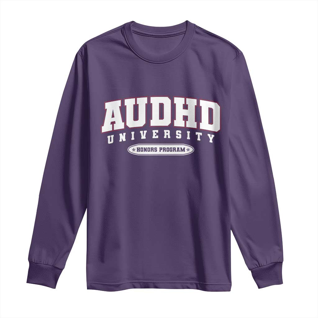 AUDHD Long Sleeve Shirt Neurodivergent ADHD Autism Awareness Neurotypical Gift
