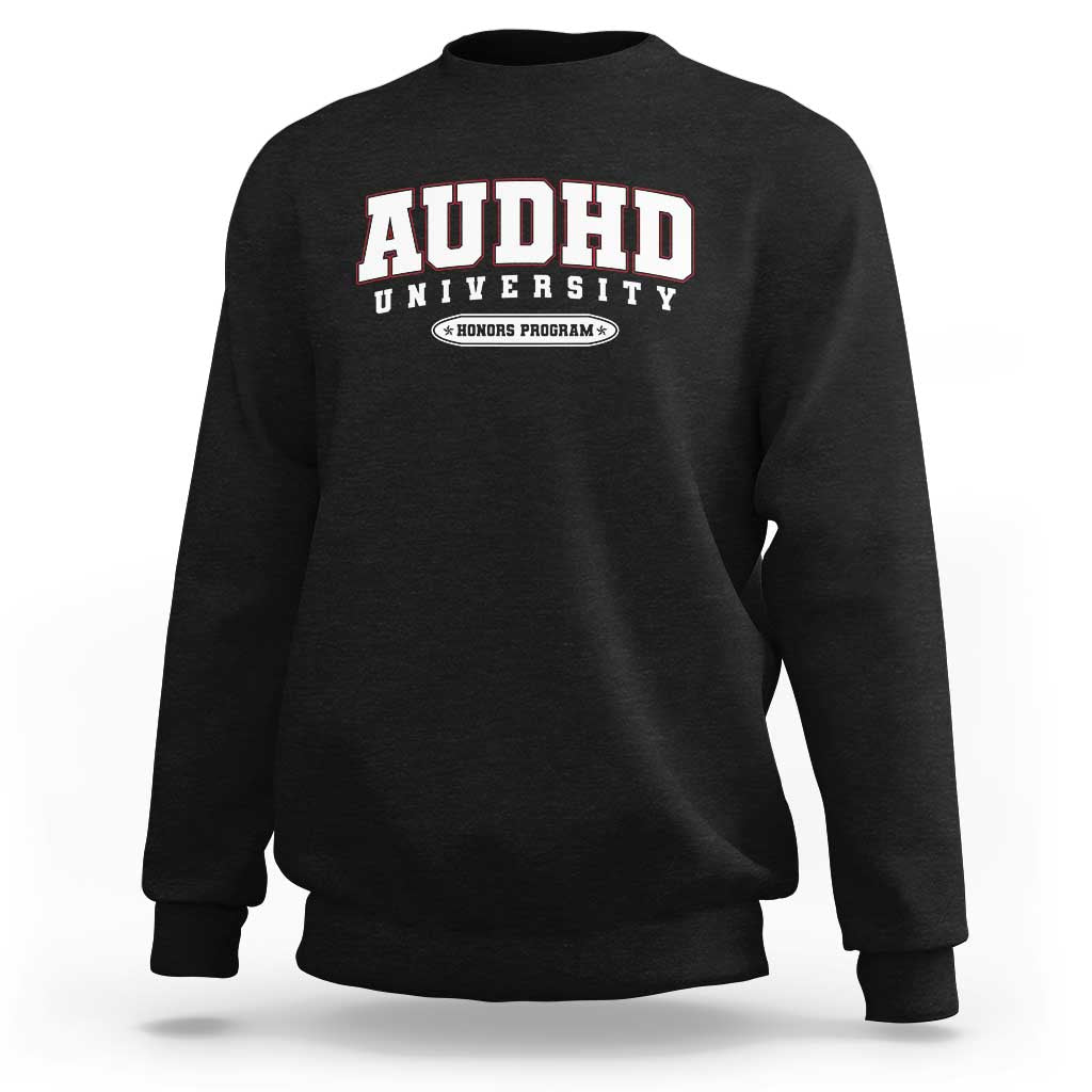 AUDHD Sweatshirt Neurodivergent ADHD Autism Awareness Neurotypical Gift