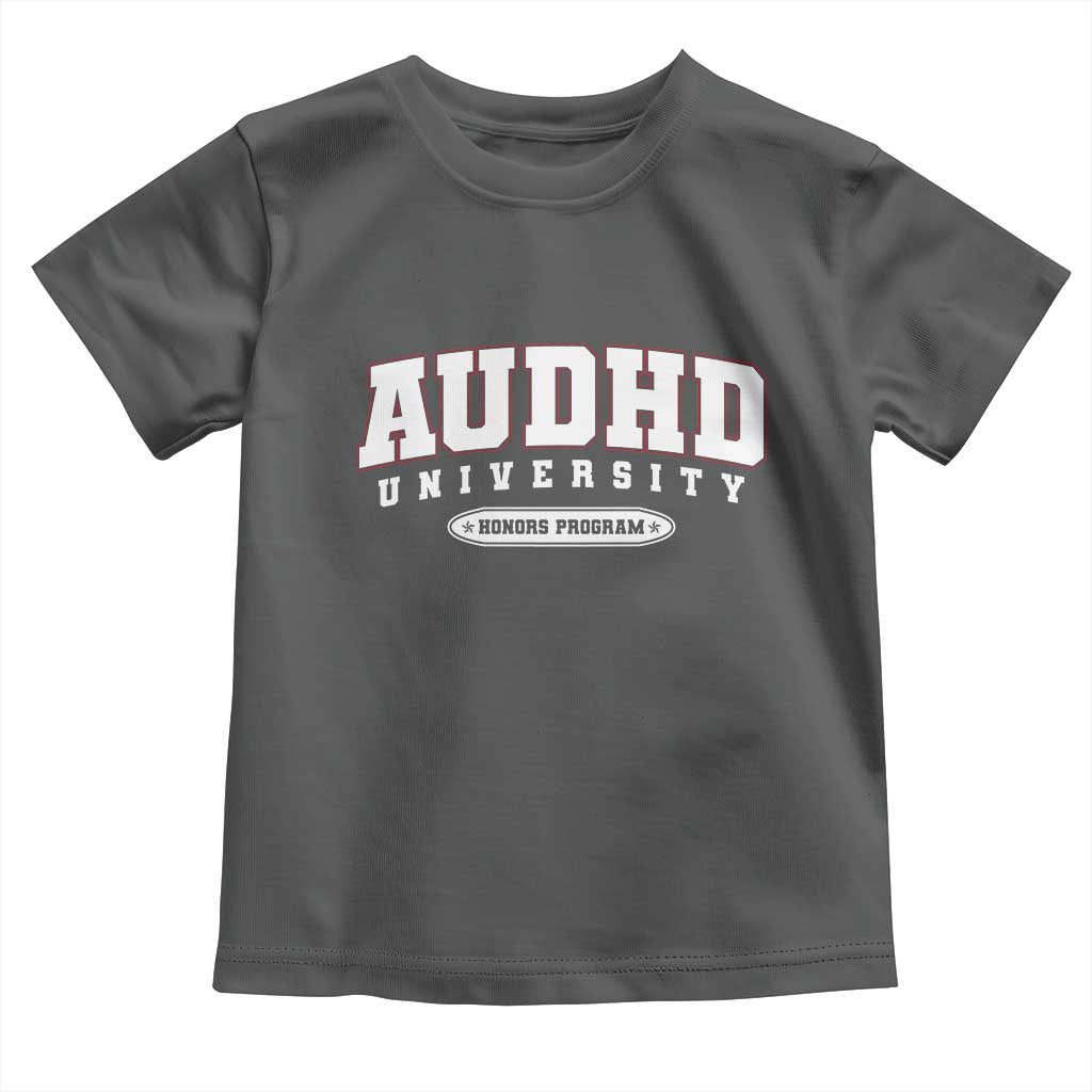 AUDHD Toddler T Shirt Neurodivergent ADHD Autism Awareness Neurotypical Gift