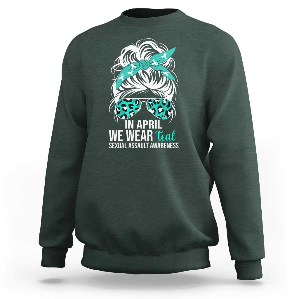 Sexual Assault Awareness Sweatshirt In April We Wear Teal Women