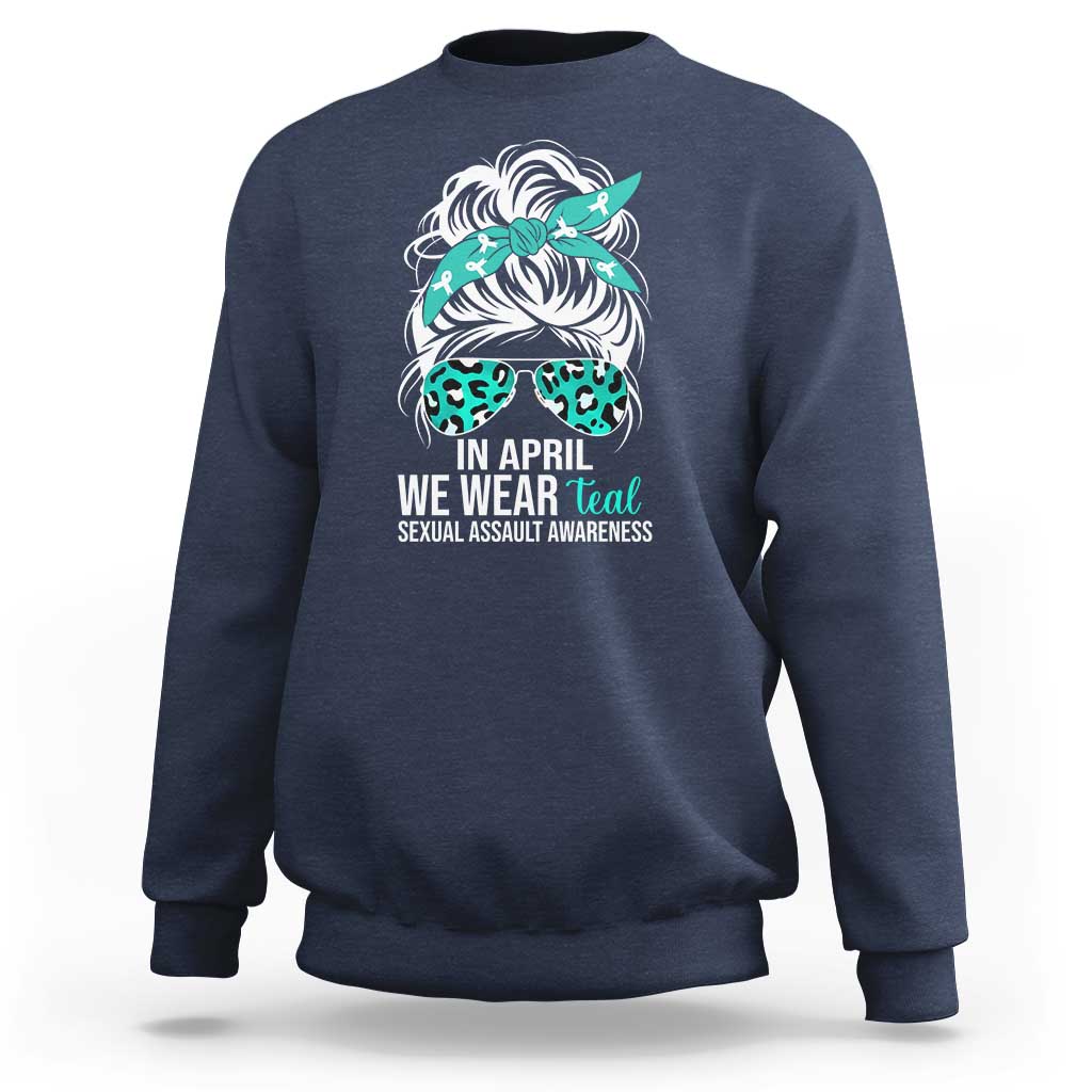 Sexual Assault Awareness Sweatshirt In April We Wear Teal Women