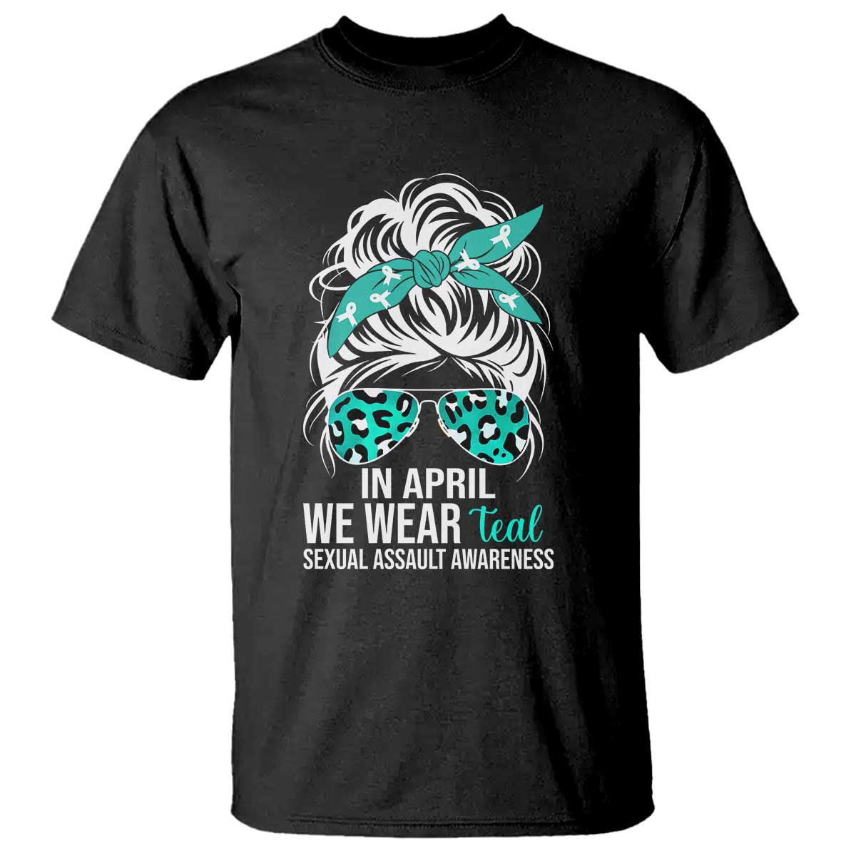 Sexual Assault Awareness T Shirt In April We Wear Teal Women