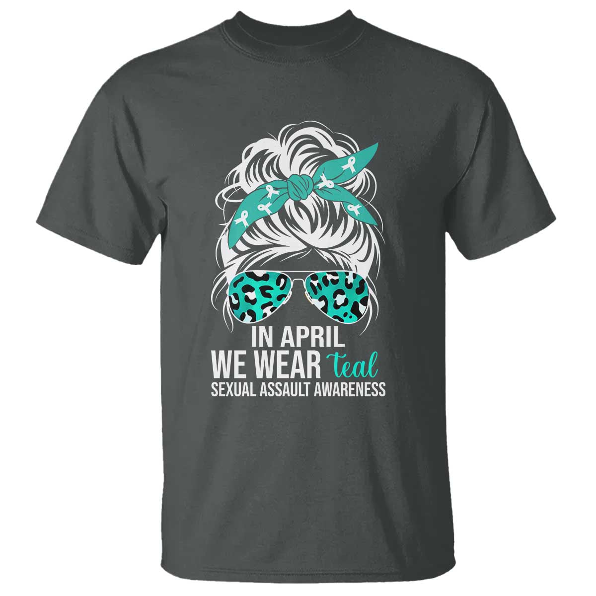 Sexual Assault Awareness T Shirt In April We Wear Teal Women