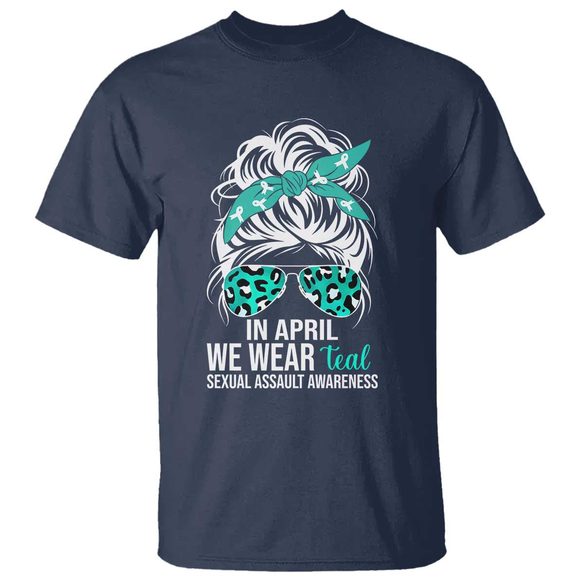 Sexual Assault Awareness T Shirt In April We Wear Teal Women
