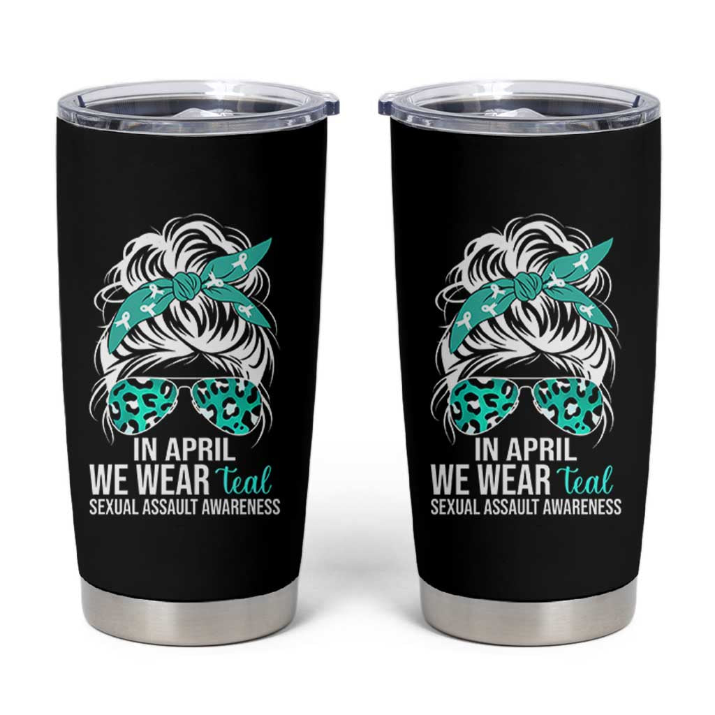 Sexual Assault Awareness Tumbler Cup In April We Wear Teal Women