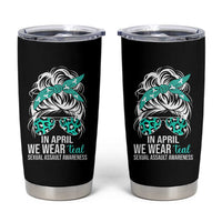 Sexual Assault Awareness Tumbler Cup In April We Wear Teal Women