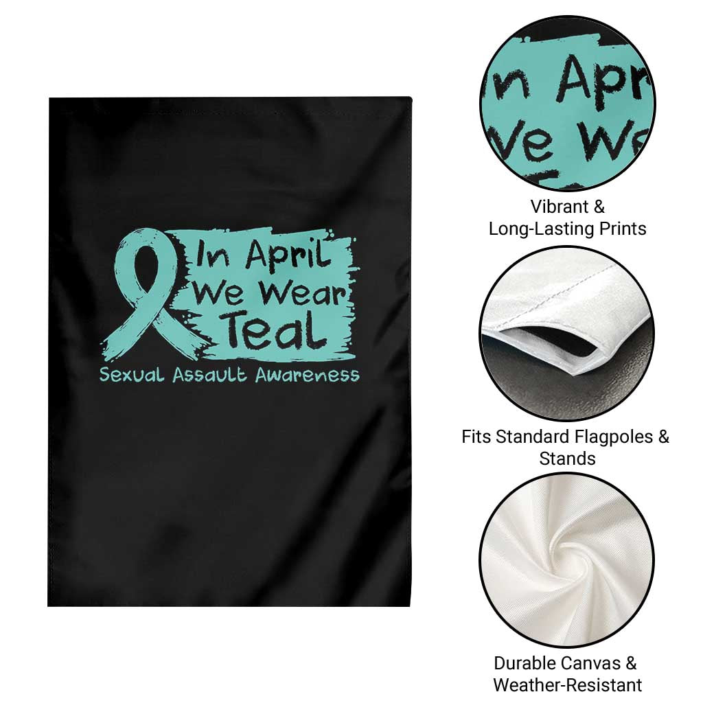 Sexual Assault Awareness Garden Flag In April We Wear Teal