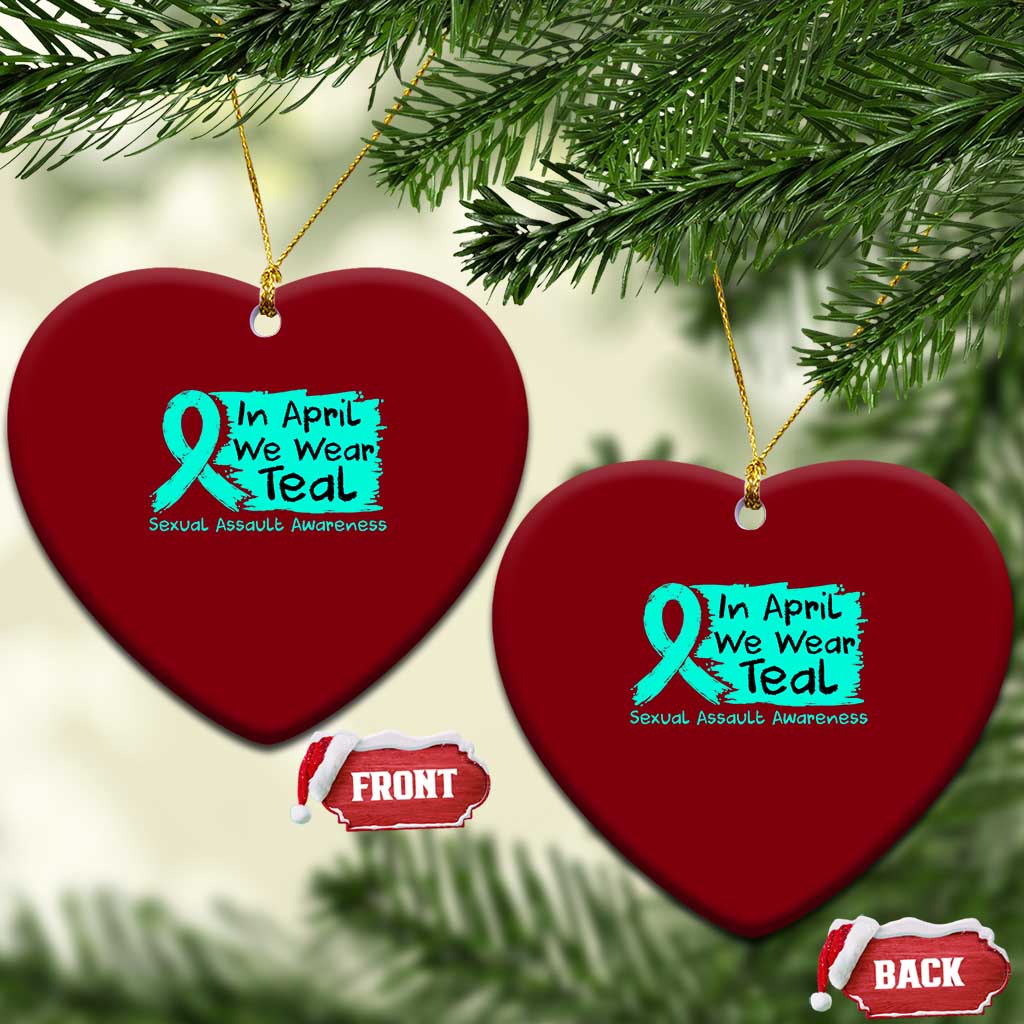 Sexual Assault Awareness Ceramic Ornament In April We Wear Teal