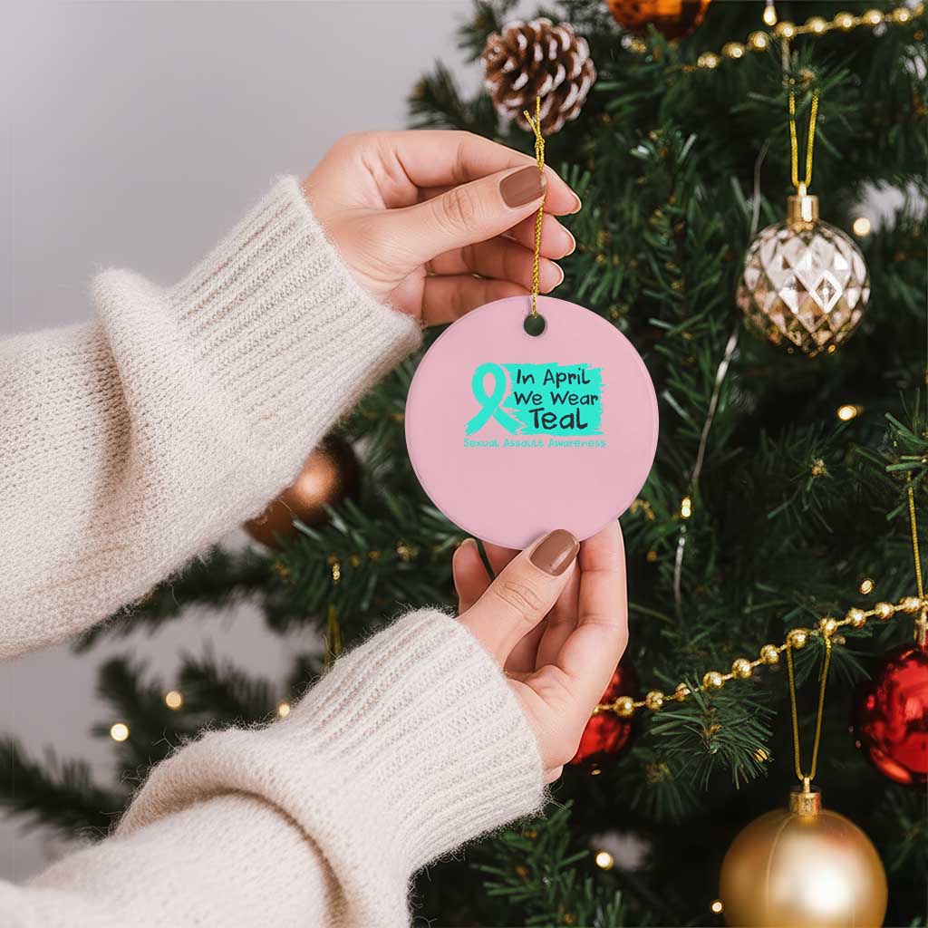 Sexual Assault Awareness Ceramic Ornament In April We Wear Teal