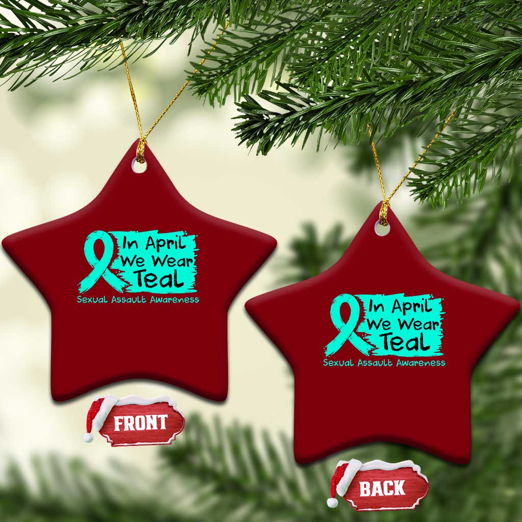 Sexual Assault Awareness Ceramic Ornament In April We Wear Teal