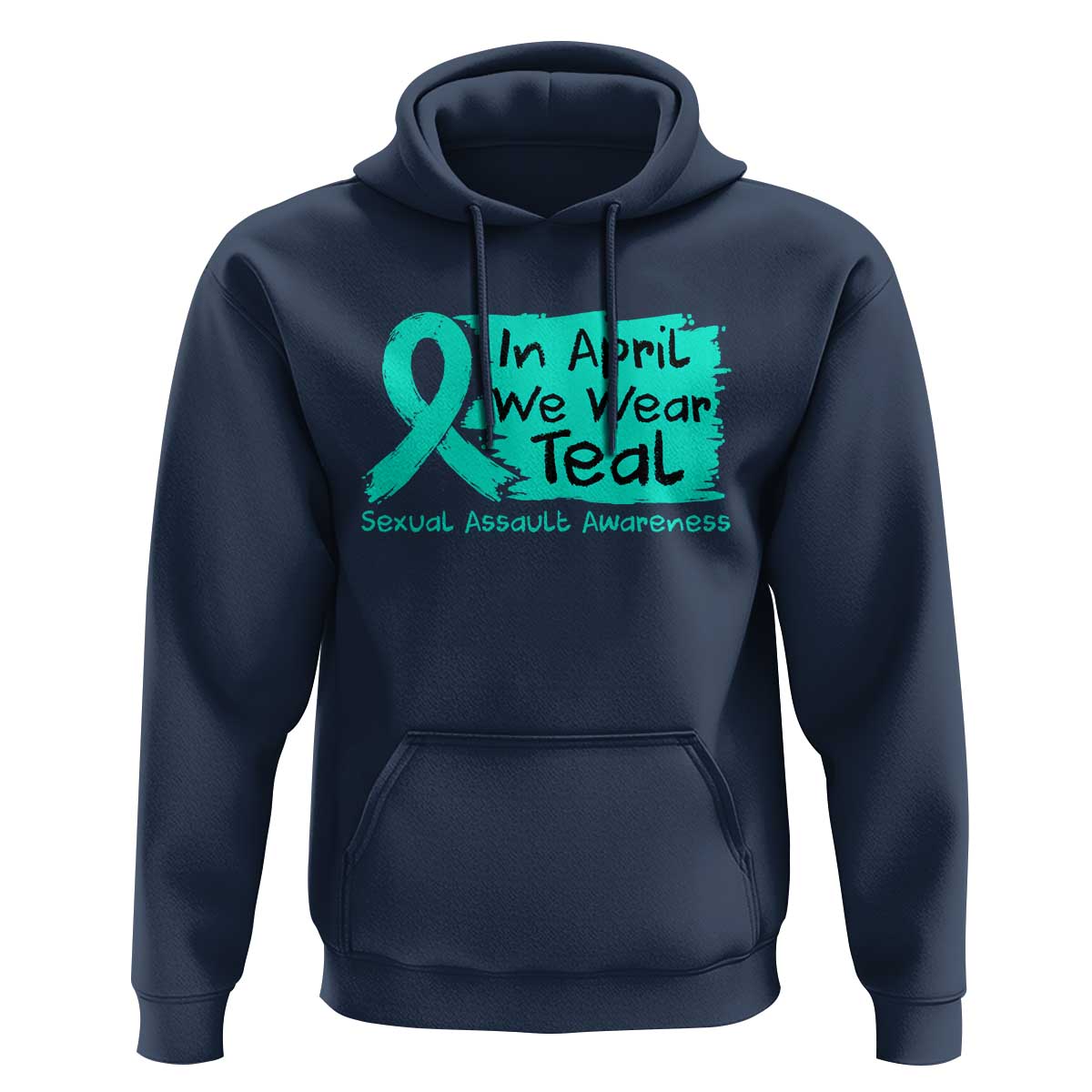Sexual Assault Awareness Hoodie In April We Wear Teal
