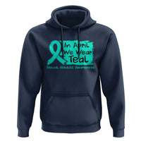Sexual Assault Awareness Hoodie In April We Wear Teal