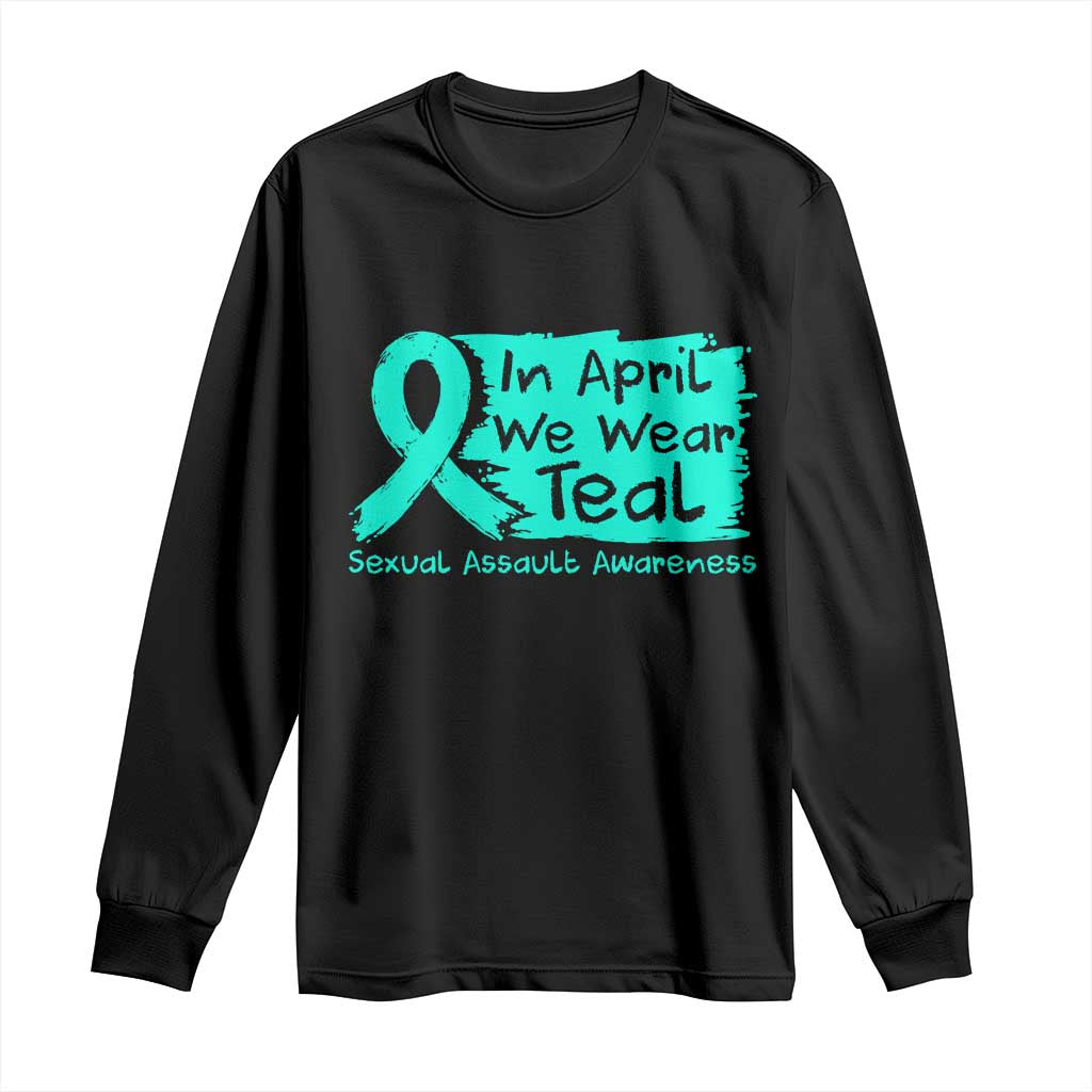 Sexual Assault Awareness Long Sleeve Shirt In April We Wear Teal
