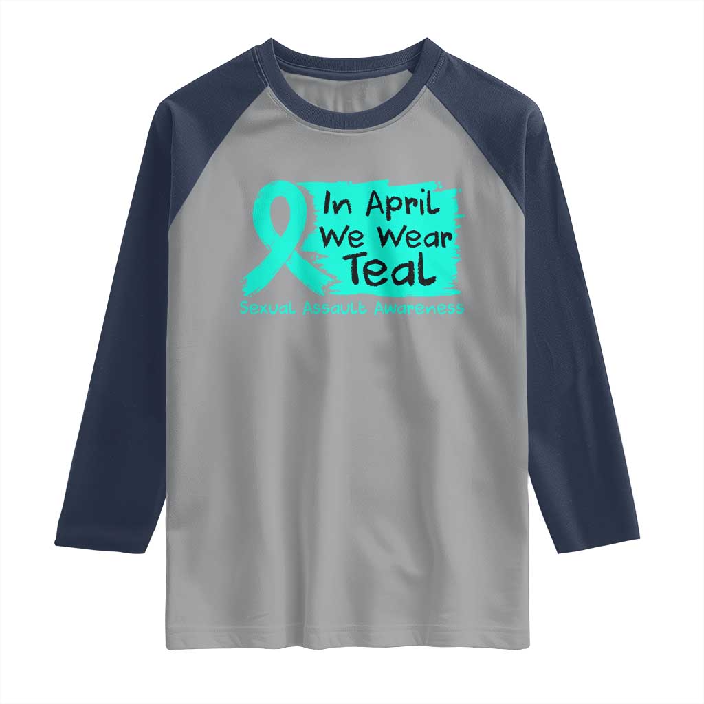 Sexual Assault Awareness Raglan Shirt In April We Wear Teal