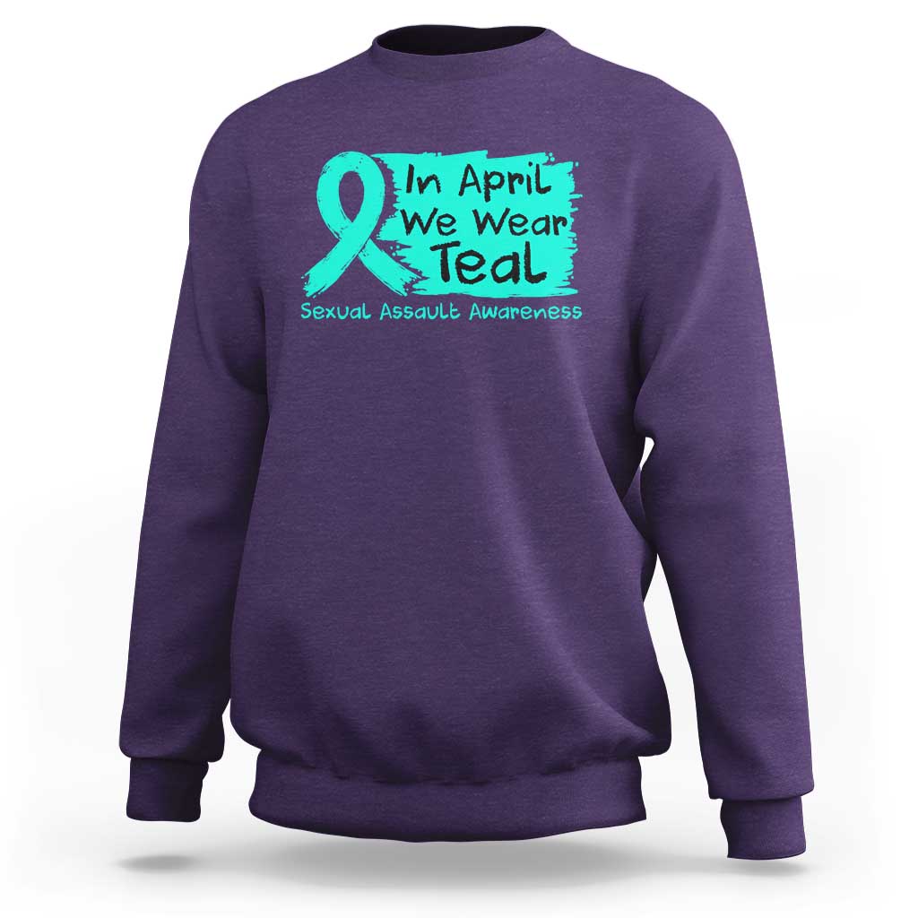 Sexual Assault Awareness Sweatshirt In April We Wear Teal