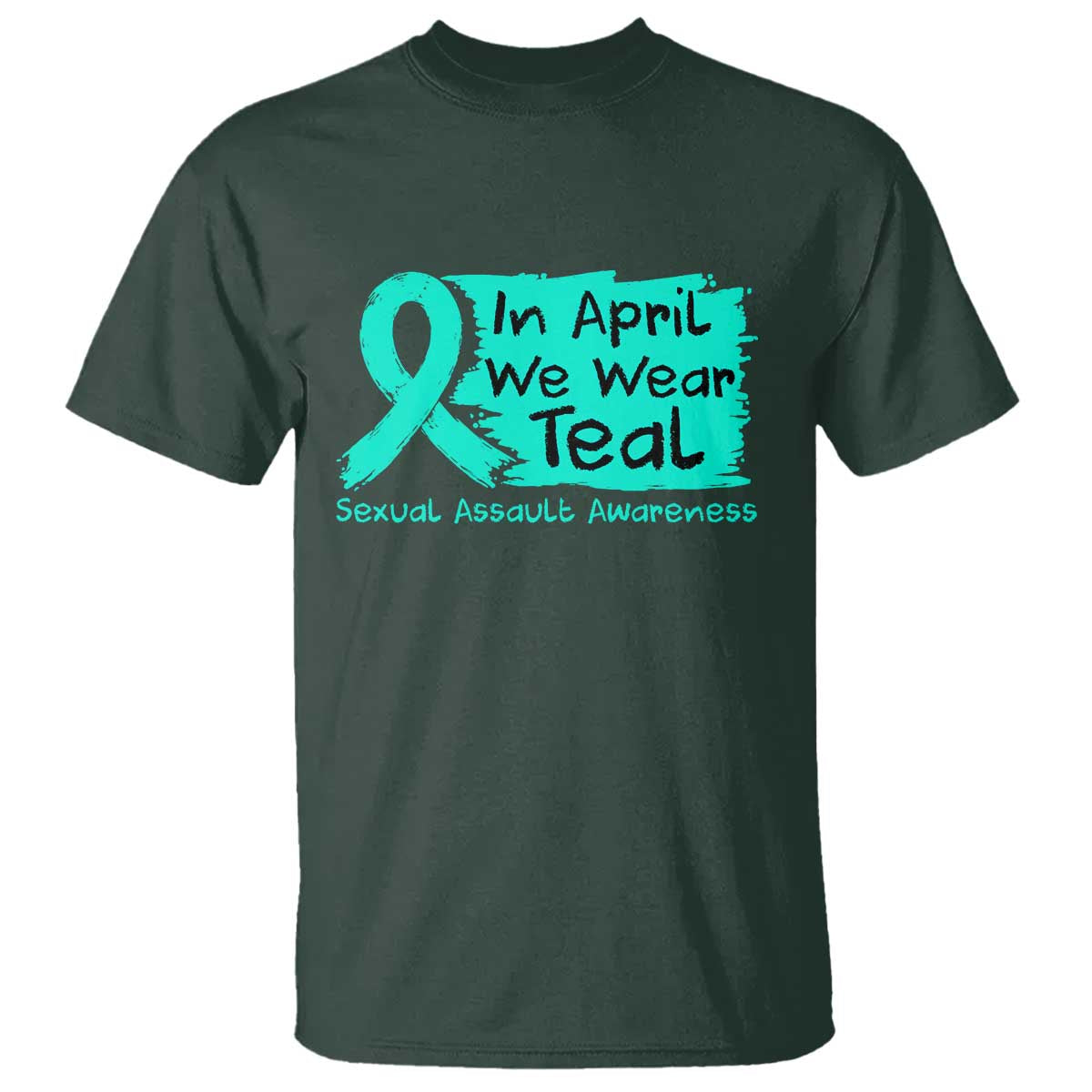 Sexual Assault Awareness T Shirt In April We Wear Teal