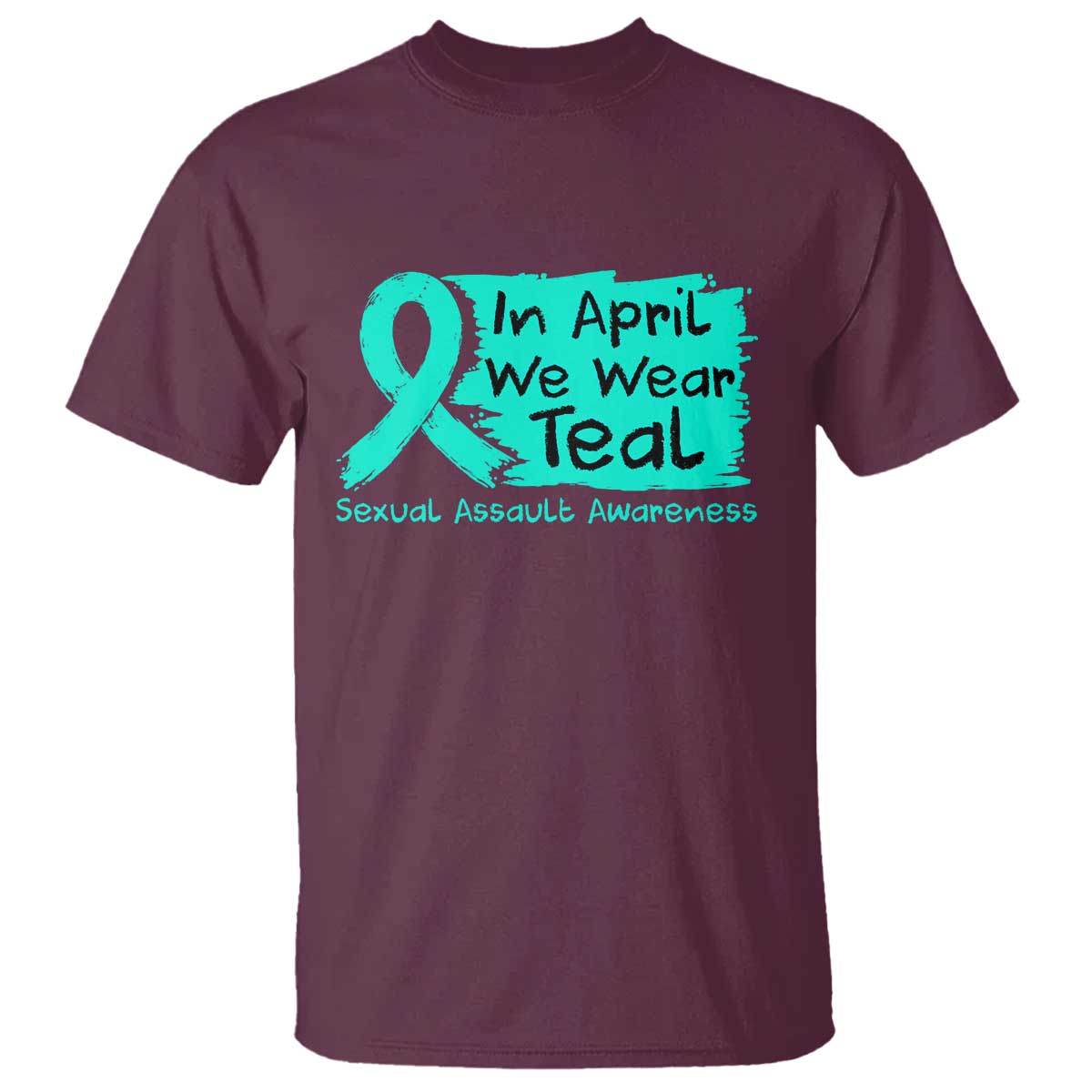 Sexual Assault Awareness T Shirt In April We Wear Teal