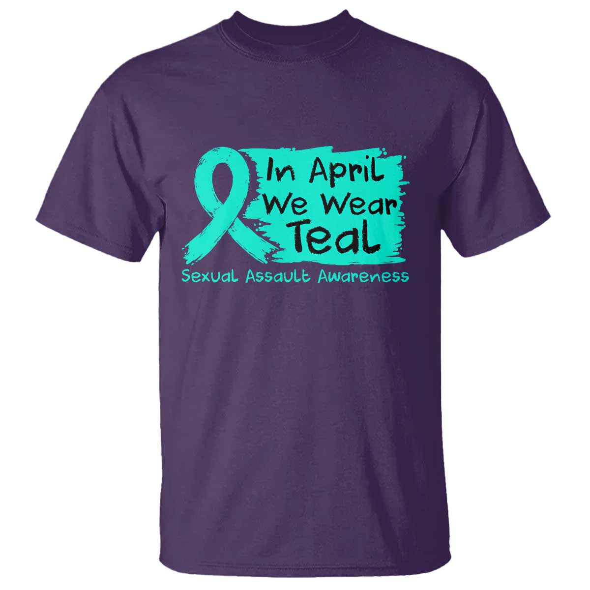 Sexual Assault Awareness T Shirt In April We Wear Teal