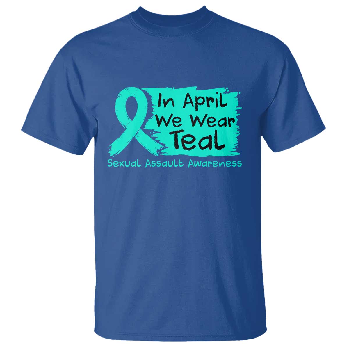 Sexual Assault Awareness T Shirt In April We Wear Teal