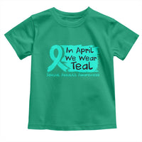 Sexual Assault Awareness Toddler T Shirt In April We Wear Teal