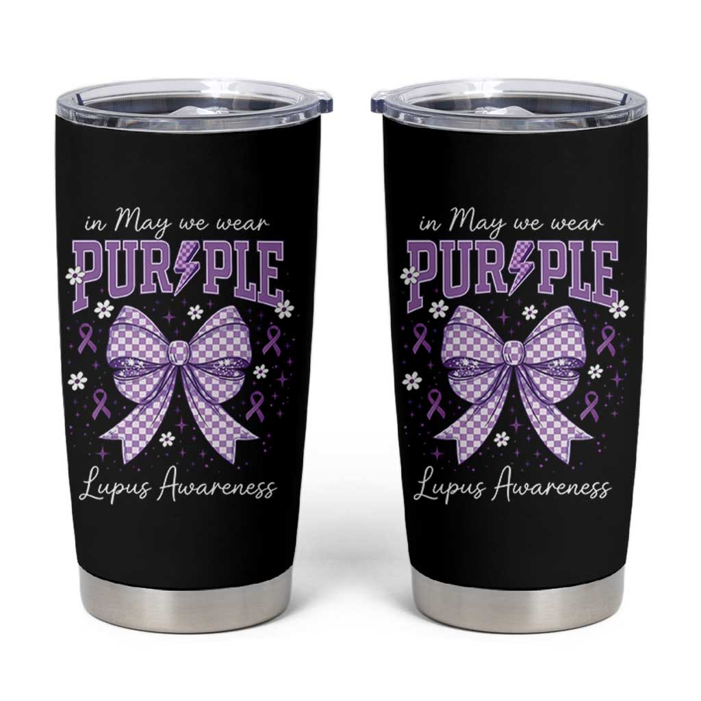 In May We Wear Purple Lupus Awareness Tumbler Cup Purple Ribbon Coquette Bow