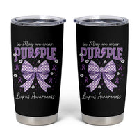 In May We Wear Purple Lupus Awareness Tumbler Cup Purple Ribbon Coquette Bow