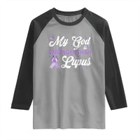 My God Is Bigger Than Lupus Raglan Shirt Purple Ribbon