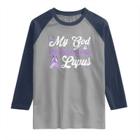My God Is Bigger Than Lupus Raglan Shirt Purple Ribbon