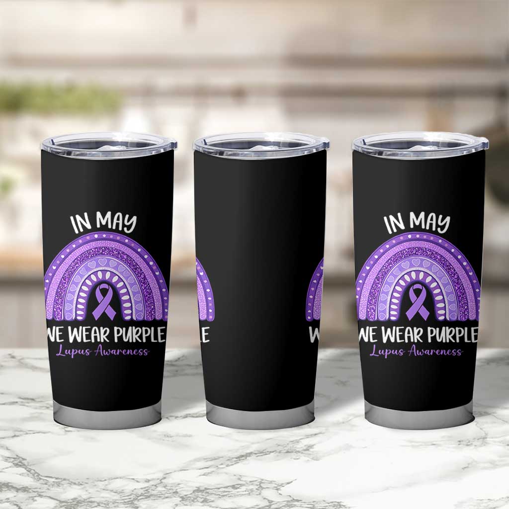 Lupus Awareness Tumbler Cup In May We Wear Purple Ribbon Rainbow