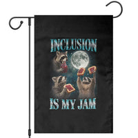 Inclusion Is My Jam Garden Flag Raccoon Meme Neurodiversity SPED Teacher Gift