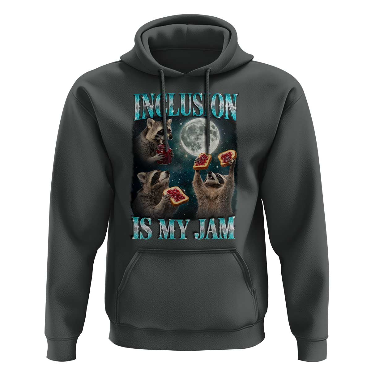 Inclusion Is My Jam Hoodie Raccoon Meme Neurodiversity SPED Teacher Gift