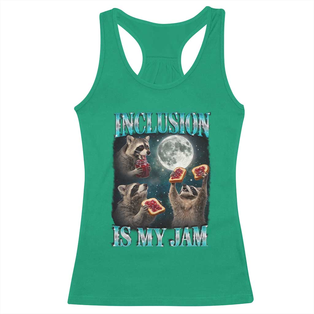 Inclusion Is My Jam Racerback Tank Top Raccoon Meme Neurodiversity SPED Teacher Gift
