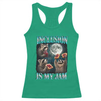 Inclusion Is My Jam Racerback Tank Top Raccoon Meme Neurodiversity SPED Teacher Gift