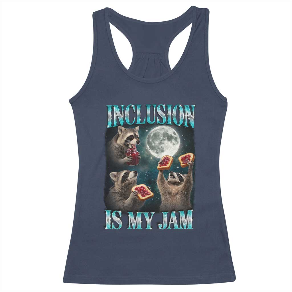 Inclusion Is My Jam Racerback Tank Top Raccoon Meme Neurodiversity SPED Teacher Gift